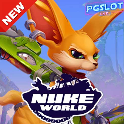 Banner Nuke World ทดลองเล่นสล็อตฟรี ค่าย Evoplay เกมแตกง่าย ใหม่ล่าสุด